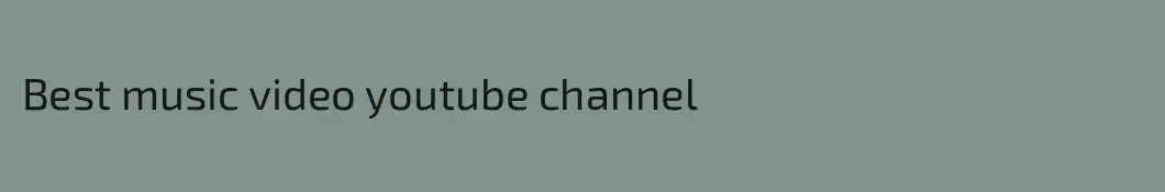 Best music video youtube channel